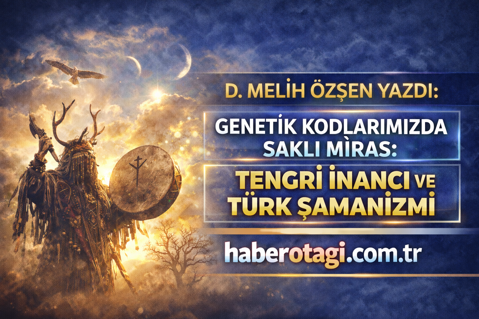 Tengri İnancı ve Türk Şamanizmi